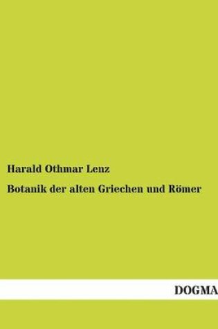 Cover of Botanik Der Alten Griechen Und Romer