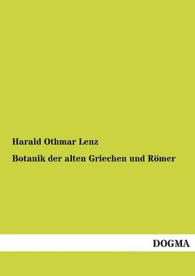 Book cover for Botanik Der Alten Griechen Und Romer