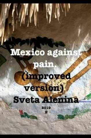 Cover of Mexico against pain. Improved version.