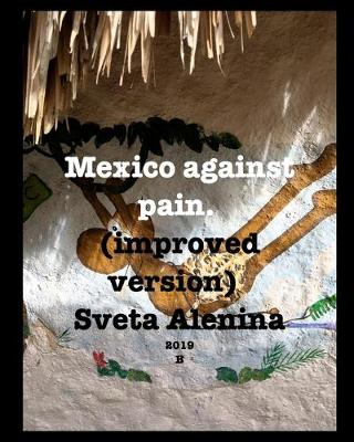 Book cover for Mexico against pain. Improved version.