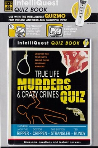 Cover of True Life Murders & Crazy Crimes Quiz
