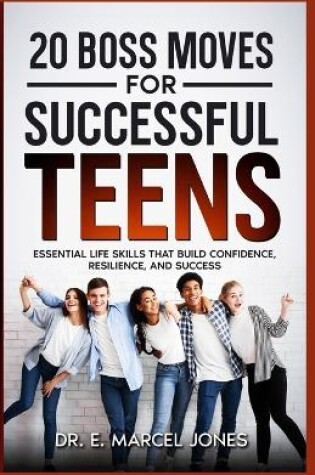 Cover of 20 Boss Moves For Successful Teens