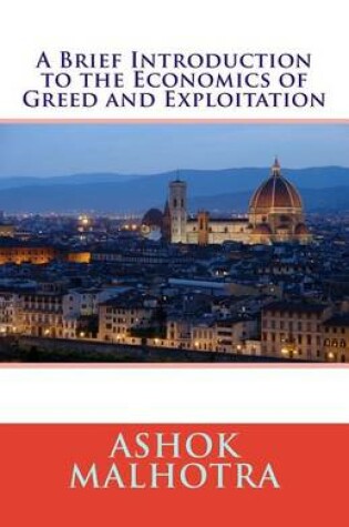 Cover of A Brief Introduction to the Economics of Greed and Exploitation