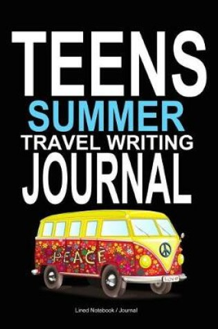 Cover of Teens Summer Travel Writing Journal