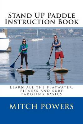 Book cover for Stand Up Paddle Instruction Book