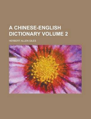 Book cover for A Chinese-English Dictionary Volume 2