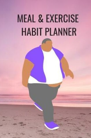 Cover of Meal & Exercise Habit Planner