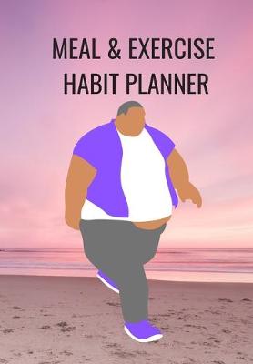 Book cover for Meal & Exercise Habit Planner