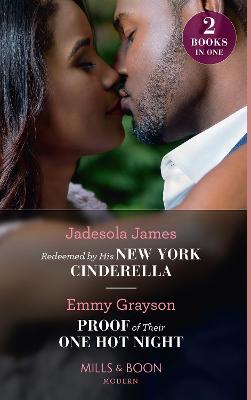 Book cover for Redeemed By His New York Cinderella / Proof Of Their One Hot Night