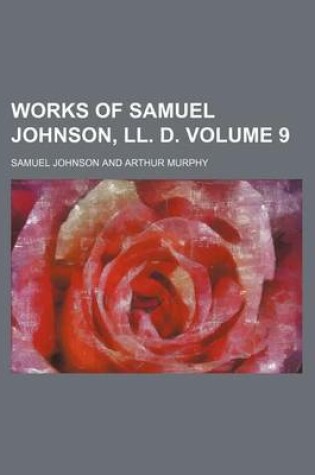 Cover of Works of Samuel Johnson, LL. D Volume 9