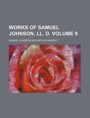 Book cover for Works of Samuel Johnson, LL. D Volume 9