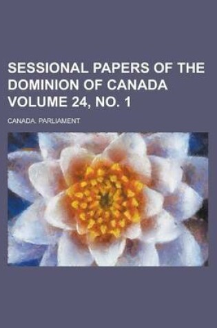 Cover of Sessional Papers of the Dominion of Canada Volume 24, No. 1