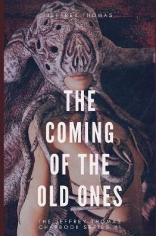 Cover of The Coming of the Old Ones