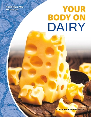 Book cover for Nutrition and Your Body: Your Body on Dairy