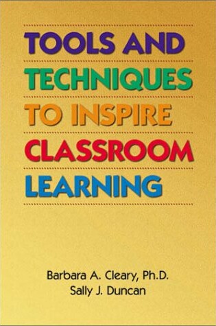 Cover of Tools and Techniques to Inspire Classroom Learning