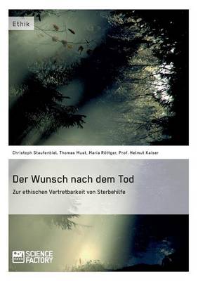 Book cover for Der Wunsch nach dem Tod. Zur ethischen Vertretbarkeit von Sterbehilfe