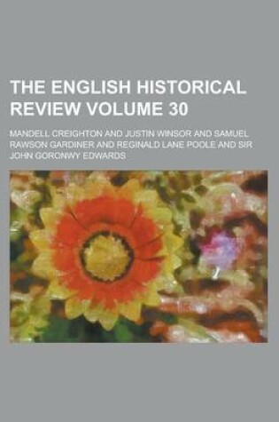 Cover of The English Historical Review Volume 30