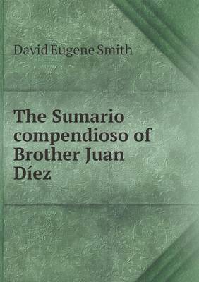 Book cover for The Sumario compendioso of Brother Juan Diez