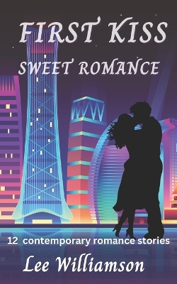 Cover of First Kiss Sweet Romance