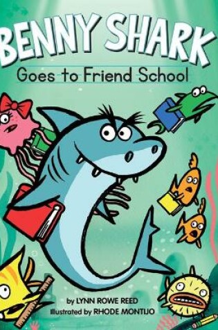 Cover of Benny Shark Goes to Friend School