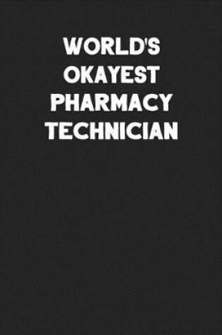 Cover of World's Okayest Pharmacy Technician