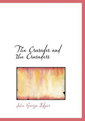 Book cover for The Crusades and the Crusaders