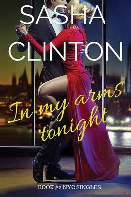 In My Arms Tonight by Sasha Clinton