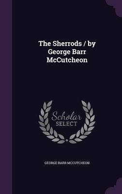 Book cover for The Sherrods / By George Barr McCutcheon