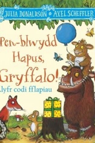 Cover of Pen-blwydd Hapus, Gryffalo!