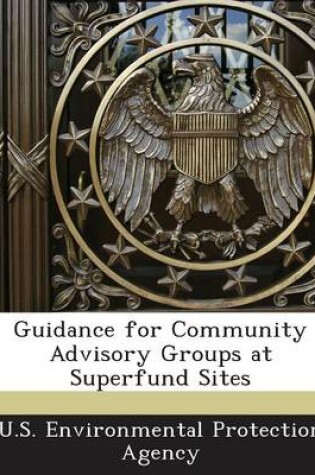 Cover of Guidance for Community Advisory Groups at Superfund Sites