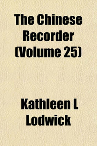 Cover of The Chinese Recorder (Volume 25)