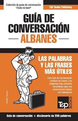 Book cover for Guia de conversacion Espanol-Albanes y mini diccionario de 250 palabras