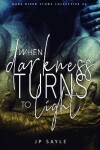 Book cover for When Darkness Turns to Light