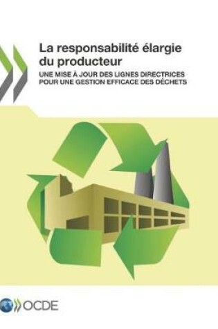 Cover of La responsabilit� �largie du producteur