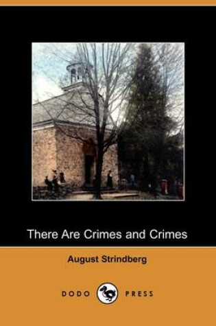 Cover of There Are Crimes and Crimes (Dodo Press)