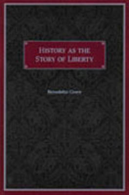 Book cover for History as the Story of Liberty