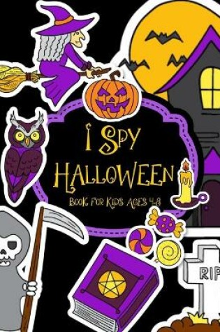 Cover of I Spy Halloween Book For Kids Ages 4-8