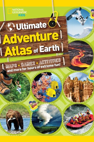Cover of The Ultimate Adventure Atlas Of Earth