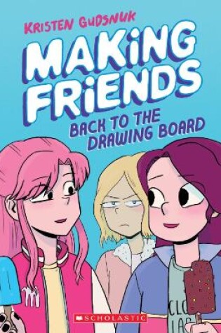Cover of Making Friends: Back to the Drawing Board