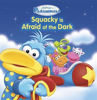 Book cover for Pajanimals: Squacky Is Afraid of the Dark