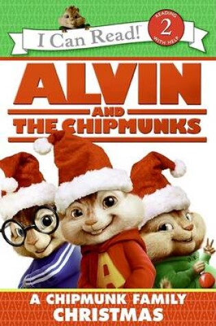 Cover of Alvin and the Chipmunks: A Chipmunk Family Christmas