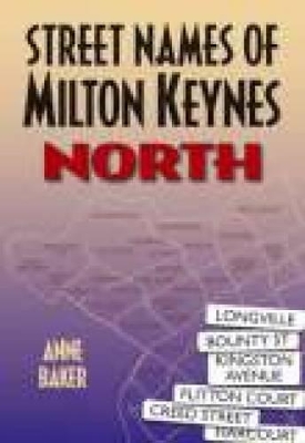 Book cover for Street Names of Milton Keynes: North