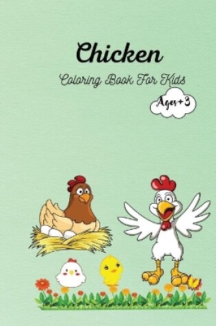 Cover of Chicken Coloring Book For Kids