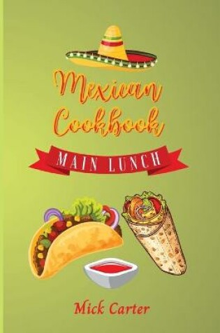 Cover of The Mexican Cookbook - Main and Lunch