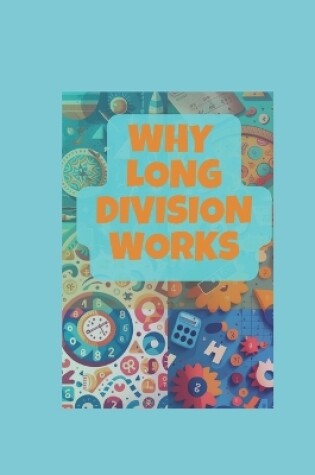 Cover of Why Long Division Works