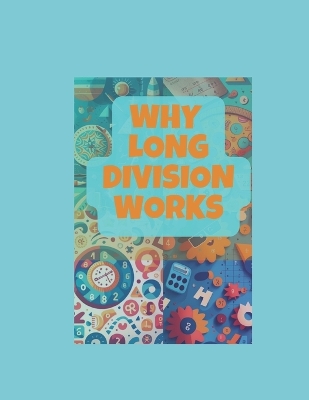 Book cover for Why Long Division Works