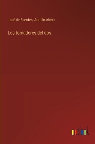 Cover of Los tomadores del dos