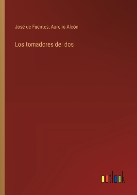 Book cover for Los tomadores del dos