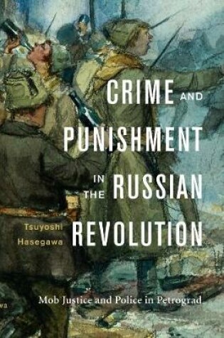 Cover of Crime and Punishment in the Russian Revolution