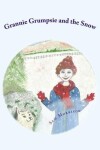 Book cover for Grannie Grumpsie and the Snow